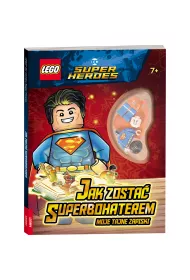 LEGO Super Heroes. Jak zosta� superbohaterem