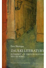 Zau�ki literatury. Interpretacje tekst�w kultury XIX i XX wieku