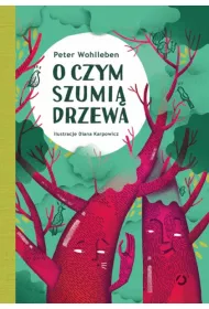 O czym szumi� drzewa