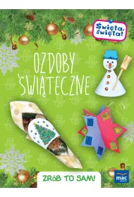 �wi�ta, �wi�ta! Ozdoby �wi�teczne. Zr�b to sam