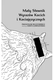 Ma�y s�ownik wyraz�w kocich i kocioj�zycznych