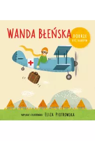Wanda B�e�ska. Dobrze by� dobrym