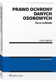Prawo ochrony danych osobowych Zarys wyk�adu