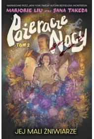 Jej mali �niwiarze. Po�eracze nocy. Tom 2