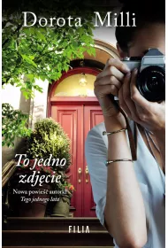 eBook To jedno zdjcie. Marzenia do spenienia. Tom 3 mobi epub