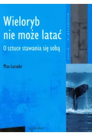 Wieloryb nie mo�e lata� o sztuce stawania si� sob�