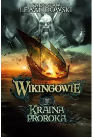 Wikingowie. Tom 4. Kraina Proroka
