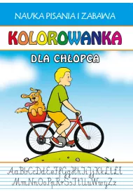 Kolorowanka. Dla ch�opca. Nauka pisania i zabawa
