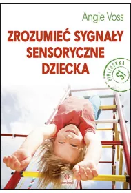Zrozumie sygnay sensoryczne dziecka