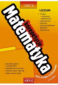 Matematyka. Liceum og�lnokszta�c�ce. Korepetycje cz�� 3