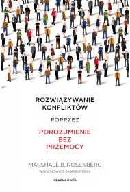 Rozwizywanie konfliktw poprzez porozumienie bez przemocy