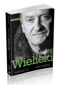 M�j wyb�r. Krzysztof Wielicki Tom II