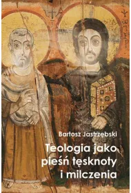 Teologia jako pie�� t�sknoty i milczenia