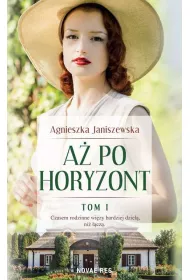 A po horyzont. Tom 1