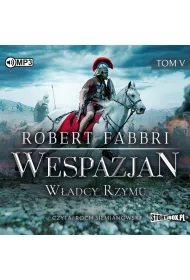 Audiobook W�adcy Rzymu. Wespazjan. Tom 5 CD
