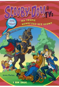 Scooby-Doo! i Ty: Na tropie Henry'ego bez gowy
