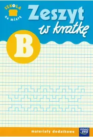 Szko�a na miar�. Zeszyt w kratk� B. Edukacja wczesnoszkolna. Materia�y dodatkowe