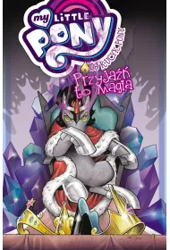 M�j Kucyk Pony. Przyja�� to magia. Tom 9