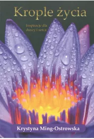 Krople �ycia. Inspiracje dla duszy i serca
