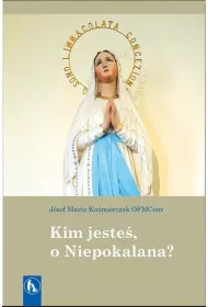 Kim jeste�, o Niepokalana?