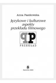 J�zykowe i kulturowe aspekty przek�adu filmowego