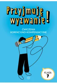 Przyjmuj� wyzwanie! Klasa 7 �wiczenia korekcyjno kompensacyjne
