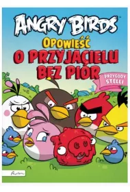 Angry Birds. Opowie�� o przyjacielu bez pi�r. Przygody Stelli