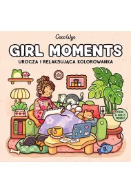 Girl Moments. Urocza i relaksuj�ca kolorowanka