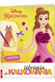 Disney Ksi�niczka. Ubrania do Kalkowania