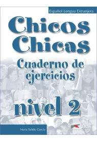 Chicos Chicas 2 Cuaderno de ejercicios EDELSA
