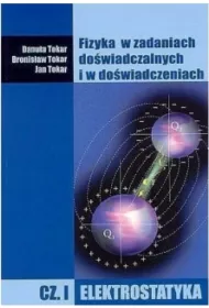 Fizyka w zadaniach do�wiadczalnych i w do�wiadczeniach. Cz�� 1. Elektrostatyka