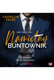 Audiobook Nami�tny buntownik. Dirty wild. Tom 1 mp3