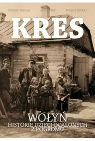 Kres. Wo�y�. Historie dzieci ocalonych z pogromu