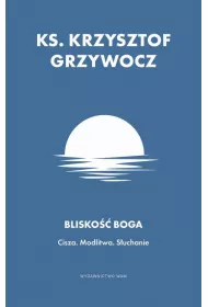 eBook Blisko Boga. Cisza. Modlitwa. Suchanie epub