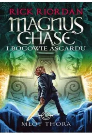 M�ot Thora. Magnus Chase i Bogowie Asgardu. Tom 2