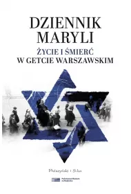 Dziennik Maryli. ycie i mier w Getcie Warszawskim