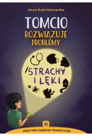 Tomcio rozwizuje problemy. Strachy i lki