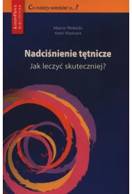 Nadcinienie ttnicze. Jak leczy skuteczniej?