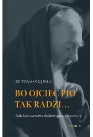 Bo Ojciec Pio tak radzi...