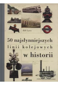 50 najs�ynniejszych linii kolejowych w historii