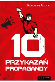 10 przykaza� propagandy