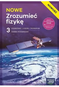 NOWE Zrozumie� fizyk� 3. Podr�cznik dla liceum og�lnokszta�c�cego i technikum. Zakres rozszerzony. Edycja 2026