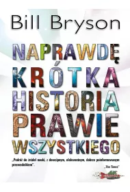 Naprawd� kr�tka historia prawie wszystkiego
