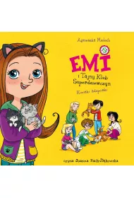 Audiobook Emi i Tajny Klub Superdziewczyn. Kociaki adopciaki. mp3