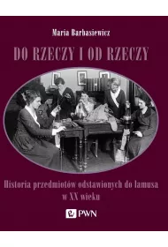 Do rzeczy i od rzeczy