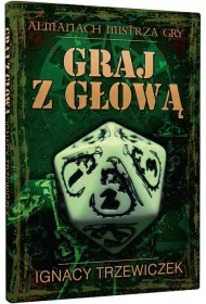 Graj z gow. Almanach Mistrza Gry