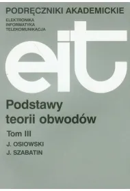 Podstawy teorii obwod�w. Tom 3
