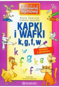 Kapki i wafki k, g, f, w. Zabawy z g�oskami