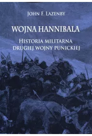 Wojna Hannibala. Historia militarna drugiej wojny