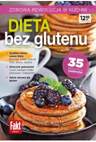 Dieta bez glutenu. Zdrowa rewolucja w kuchni